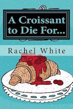 A Croissant to Die For...