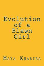 Evolution of a Blawn Girl