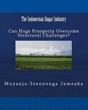 The Indonesian Sugar Industry