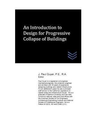 An Introduction to Design for Progressive Collapse of Buildings