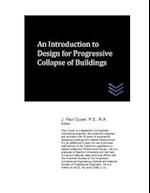 An Introduction to Design for Progressive Collapse of Buildings