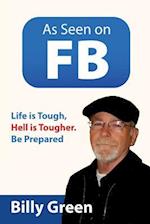 As Seen on FB: Life is Tough, Hell is Tougher. Be Prepared 