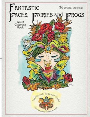 Fantastic Faces, Fairies and Frogs