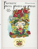 Fantastic Faces, Fairies and Frogs