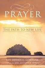 Prayer the Path to New Life