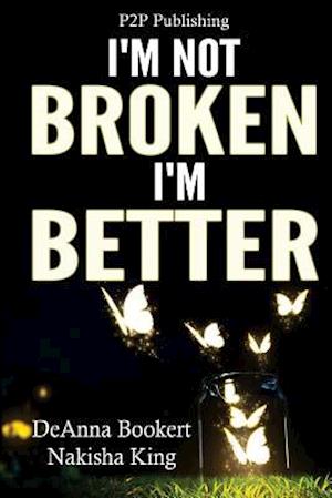I'm Not Broken, I'm Better
