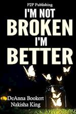 I'm Not Broken, I'm Better