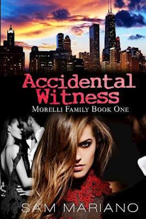 Accidental Witness (Morelli Family, #1)