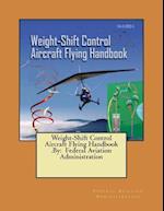 Weight-Shift Control Aircraft Flying Handbook .by