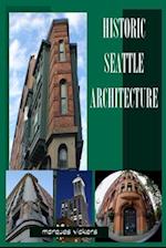 Historic Seattle Architecture: The Aesthetic Alchemy of Ambiance and Chaos 