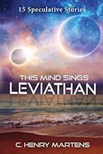 This Mind Sings Leviathan