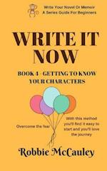 Write It Now. Book 4 - Getting to Know Your Characters