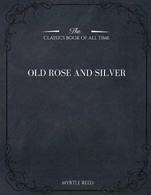 Old Rose and Silver