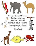 Français-Birman/Myanmar Dictionnaire Des Animaux Illustré Bilingue Pour Enfants