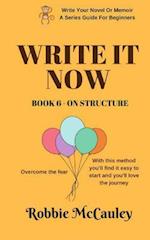 Write It Now. Book 6 - On Structure