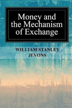 Money and the Mechanism of Exchange