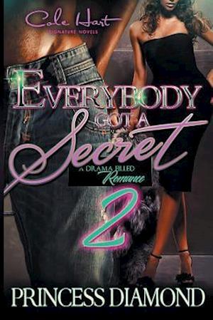 Everybody Got A Secret 2