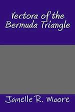 Vectora of the Bermuda Triangle
