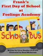 Frank's First Day of School at Feelings Academy