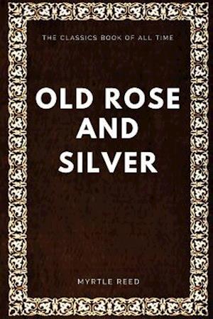 Old Rose and Silver