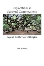 Explorations in Spiritual Consciousness