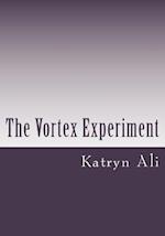 The Vortex Experiment