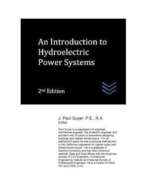 An Introduction to Hydroelectric Power Systems