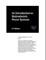 An Introduction to Hydroelectric Power Systems