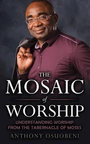 The Mosaic of Worship