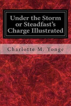 Under the Storm or Steadfast's Charge Illustrated