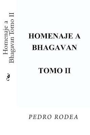 Homenaje a Bhagavan Tomo II