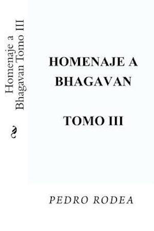 Homenaje a Bhagavan Tomo III