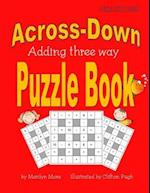 Across-Down Adding Three Way Puzzle Book Kids Edition