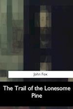 The Trail of the Lonesome Pine