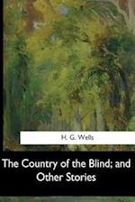 The Country of the Blind, and Other Stories