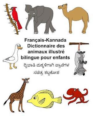 Français-Kannada Dictionnaire Des Animaux Illustré Bilingue Pour Enfants