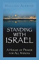 Standing With Israel: A House of Prayer for All Nations 