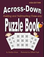 Across-Down Adding and Subtracting Three Way Puzzle Book