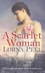 A Scarlet Woman: The Fitzgeralds of Dublin Book One 