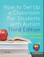 How to Set Up a Classroom for Students with Autism Third Edition