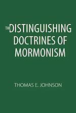 The Distinguishing Doctrines of Mormonism