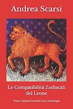 Le Compatibilità Zodiacali del Leone