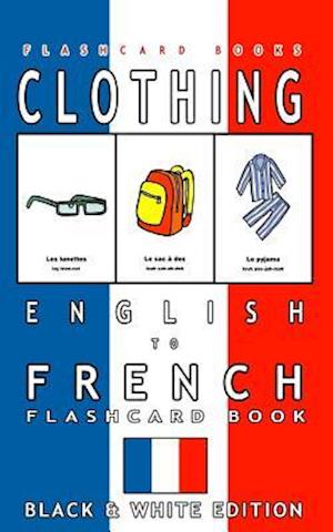 Clothing - English to French Flash Card Book