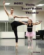 Roxi Visits Texas Ballet Theater