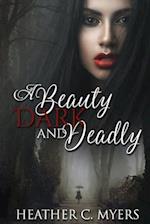 A Beauty Dark & Deadly