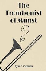 The Trombonist of Munst