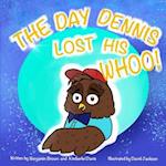 The Day Dennis Lost His Whoo!