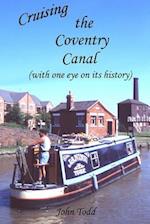 Cruising the Coventry Canal (with One Eye on Its History)