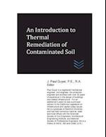 An Introduction to Thermal Remediation of Contaminated Soil