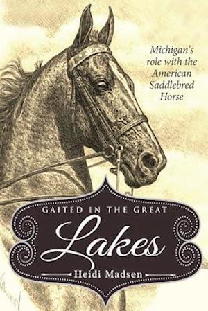 Gaited in the Great Lakes